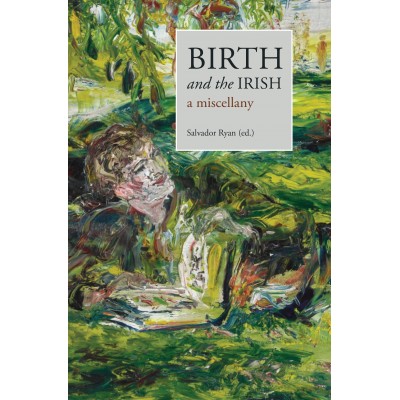 Birth and the Irish: a miscellany